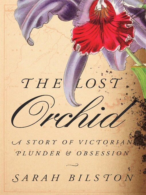 Title details for The Lost Orchid by Sarah Bilston - Available